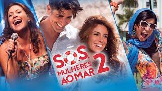 SOS Mulheres Ao Mar 2 | Filme Completo