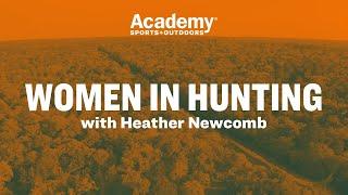 Women in Hunting | Heather Newcomb on Confidence in the Hunting Space