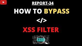 || How To Bypass XSS Filter || Report -34 || WAF bypass ||Manual Method || Bug Bounty ||2022||
