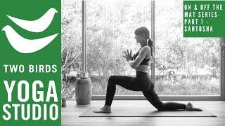 45 Minute Vinyasa ‘Santosha’ - (Pt 1 - On & Off the Mat Series 15 Feb '23)