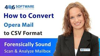 How to Convert Opera Mail to CSV File Format – Complete Solution