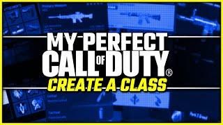 My Perfect CoD Create a Class System!