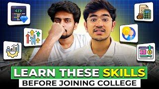 Skills to Learn Before Joining College in 2024