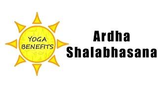 Ardha Shalabhasana | BENEFITS OF YOGA | HEALTH CHANNELS