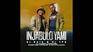 Dj Sain & Dj TPZ - Injabulo yami [Ft. Mcebisi KingRyder, Queenthee Vocalist & Mr ChillaxSA