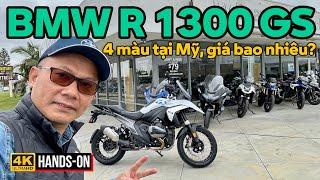 BMW R 1300 GS: XEM NHANH SIÊU PHẨM ADVENTURE TẠI SHOWROOM MỸ, 4 PHIÊN BẢN MÀU, GIÁ BAO NHIÊU?