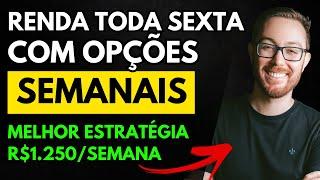 MELHOR ESTRATÉGIA DE RENDA SEMANAL COM AS NOVAS OPÇÕES SEMANAIS DA BOLSA DE VALORES