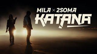 MILA X 2SOMA – KATANA (Official Video)