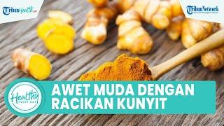 Tips Awet Muda dengan Konsumsi Minuman Racikan Kunyit, Begini Cara Buat Ala dr Zaidul Akbar