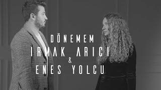 Irmak Arıcı & Enes Yolcu - DÖNEMEM