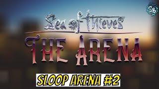 Sloop Arena Match 2 | Sea of Thieves | SOT Gameplay Series 2020