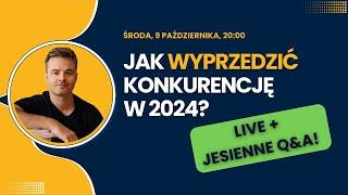 Jak wyprzedzić konkurencję w 2024?