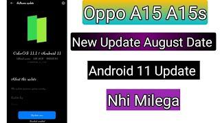 Oppo A15 A15s New Update August Update Date 2023 | Android 11 Update Nhi Milega