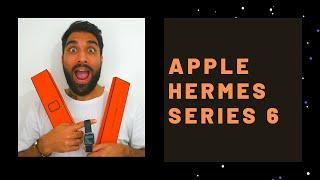 Apple Watch Hermes 6 Unboxing! YOU WON'T BELIEVE WHAT'S INSIDE!!!