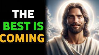 God Message : The Best is Coming | God Says | God Message Today | Gods Message Now | Holy Echoes