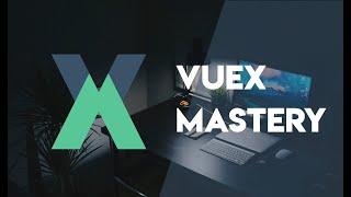 04 | Vuex Mastery | Getters and mapGetters
