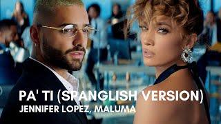 Jennifer Lopez, Maluma - Pa' Ti (Spanglish Version)(Lyrics)