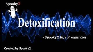 Detoxification - Spooky2 Rife Frequencies