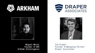 Arkham at Draper Associates: A Conversation between Miguel Morel and Tim Draper