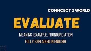 What Does  evaluate Means || Meanings And Definitions With  evaluate in ENGLISH