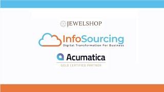 JewelShop, Complete Cloud ERP Solution Powered By Acumatica From InfoSourcing Inc, Acumatica Partner