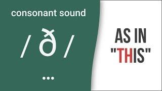 'TH': Consonant Sound / ð / as in "this"- American English Pronunciation