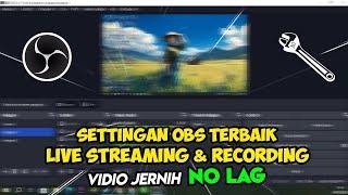 Cara Setting OBS Studio Untuk Live Streaming & Recording!! Hasil Vidio Jernih, No Lag