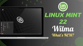 What's New with Linux Mint 22 "Wilma" ?
