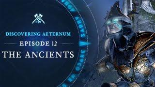 Discovering Aeternum: Episode 12 - The Ancients