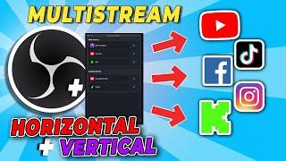 La forma más facil de Hacer MultiStream Horizontal y Vertical con OBS!