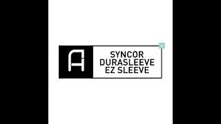 Syncor Durasleeve EZ Sleeve