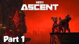 The Ascent FULL Gameplay Walkthrough - Part 1 2021