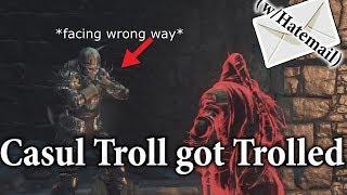 Casul Troll got Trolled - Dark Souls 3(w/Hatemail)