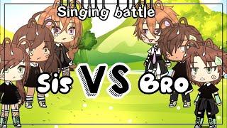 Gacha life singing battle Sis VS Bro