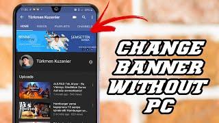 How to Change YouTube Channel Art/Cover Photo On Phone Quick And Easy 2020