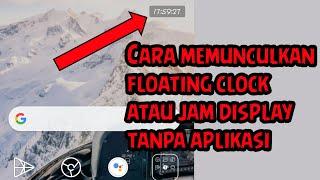 cara aktif kan floating clock atau jam display