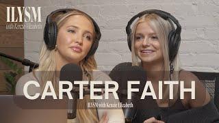 Living Out My Country Star Dreams with Carter Faith | ILYSM PODCAST