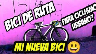 Bici de Ruta, para ciclismo urbano?/ Mi nueva Bici