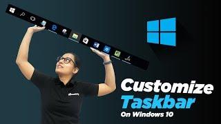 How To Customize Taskbar on Windows 10 | Taskbar New Look In Windows 10