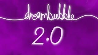 Dreambubble 2.0 Trailer