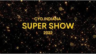 CYOIN INDIANA SUPER SHOW 2022