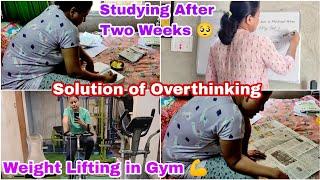 Solution of Overthinking| Weight Lifting in Gym Studying After Two Weeks Motivational Vlogger Puja