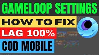 *NEW* HOW TO FIX LAG IN GAMELOOP EMULATOR COD Mobile | BEST SETTINGS | Tencent Gaming Buddy