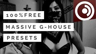 FREE PROFESSIONAL G-HOUSE PRESETS! (FOR NI MASSIVE)