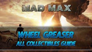 Mad Max | Wheel Greaser Camp All Collectibles Guide (Insignia/Scrap/Oil Well Parts)