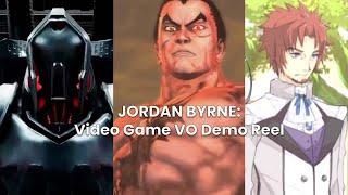 JORDAN BYRNE - VOICE ACTOR Demo - Video Games