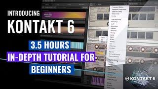 Native Instruments KONTAKT 6 In-depth tutorials for beginners