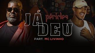 Péricles - Ja Deu Part. MC Livinho