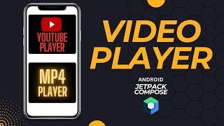 YouTube and MP4 Video Player in Android Jetpack Compose.