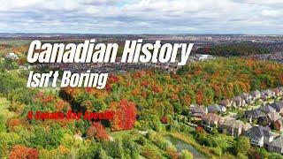 Canadian History Isn't Boring - A Roundtable Discussion